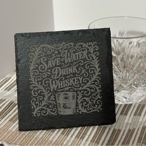 Black Slate Whiskey Coaster “Save water Drink Whiskey”